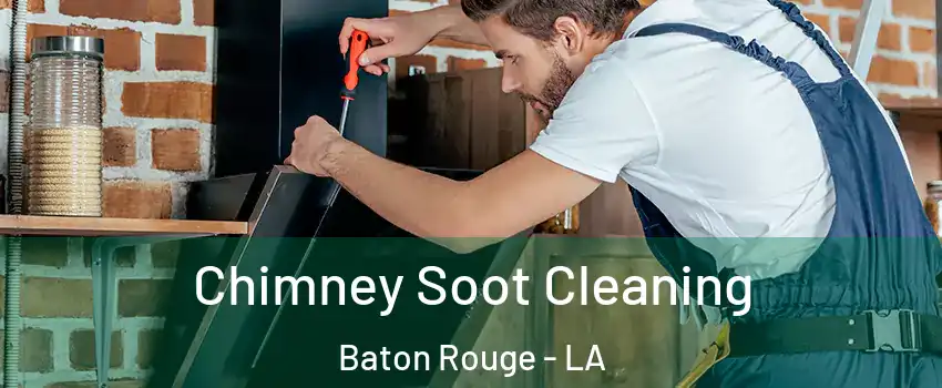  Chimney Soot Cleaning Baton Rouge - LA