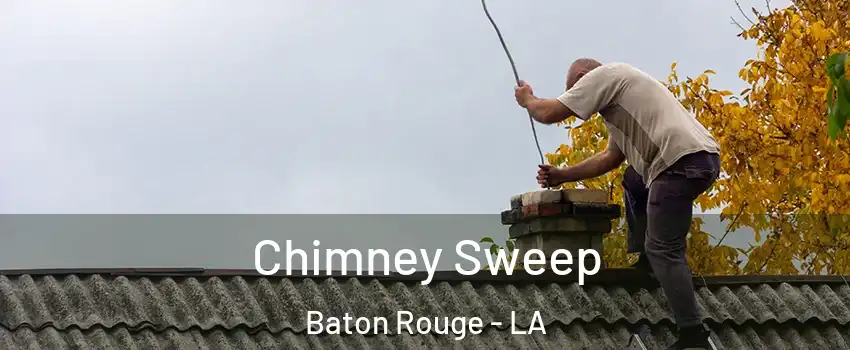  Chimney Sweep Baton Rouge - LA