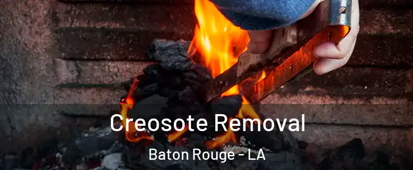  Creosote Removal Baton Rouge - LA