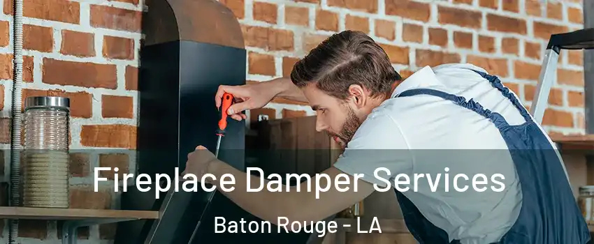 Fireplace Damper Services Baton Rouge - LA