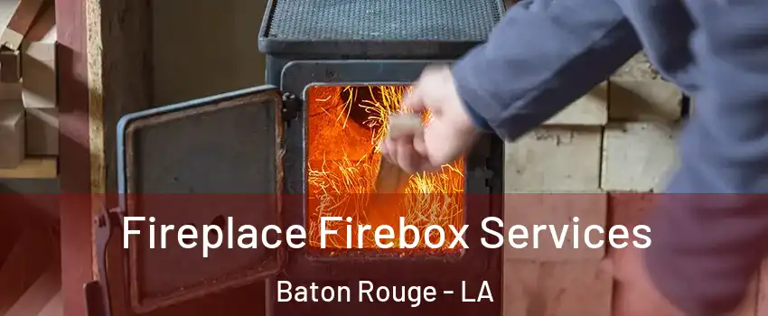  Fireplace Firebox Services Baton Rouge - LA