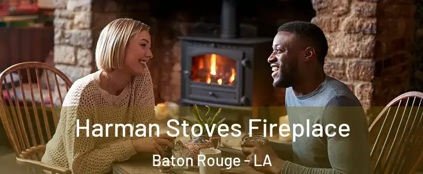  Harman Stoves Fireplace Baton Rouge - LA