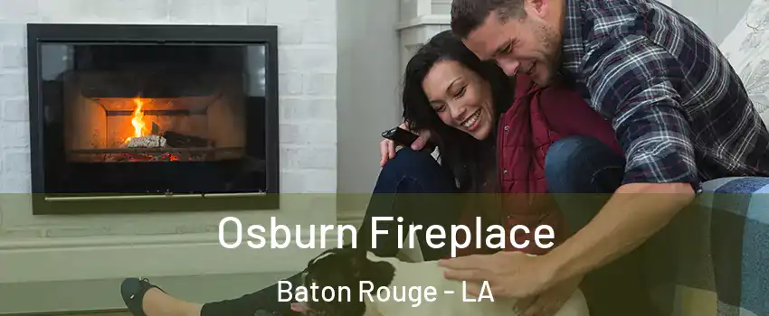  Osburn Fireplace Baton Rouge - LA